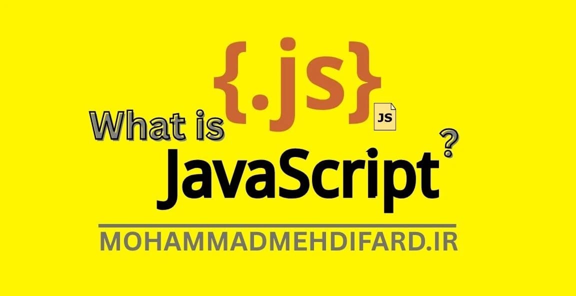 JavaScript چیست؟ راهنمای کامل یادگیری جاوااسکریپت